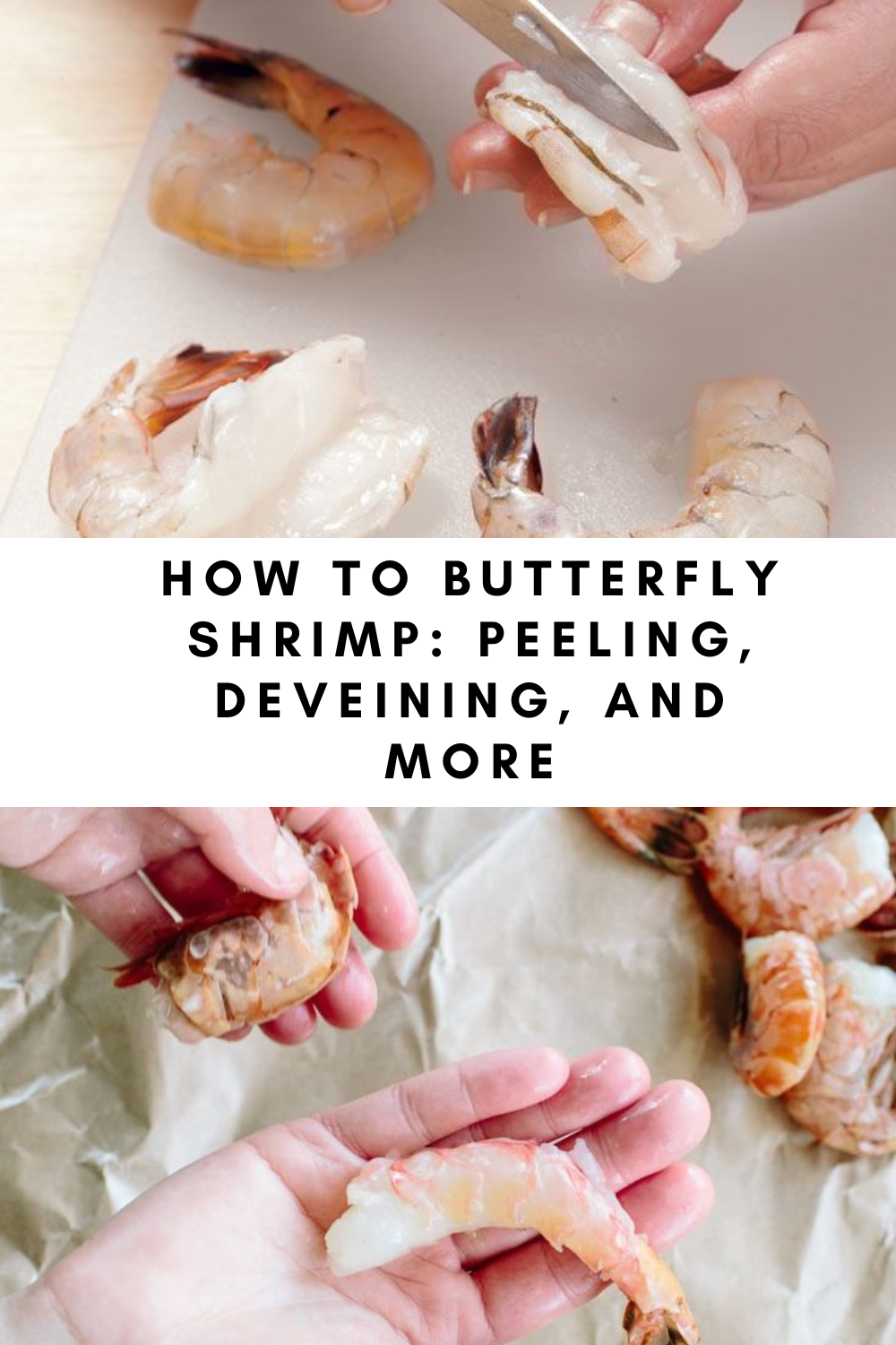 How to Butterfly, Peel and Devein Shrimp